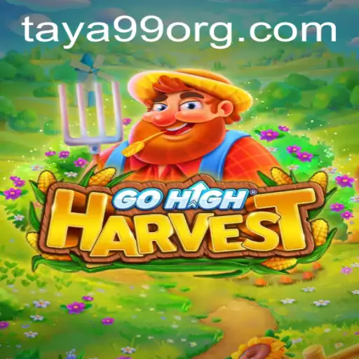 Exploring the Exciting World of GoHighHarvest with Taya99