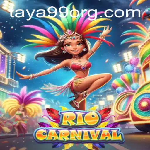 Explore the Excitement of RioCarnival with Taya99