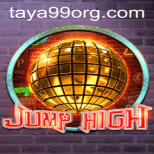 Discovering 'JumpHigh': The Thrilling Game with Taya99